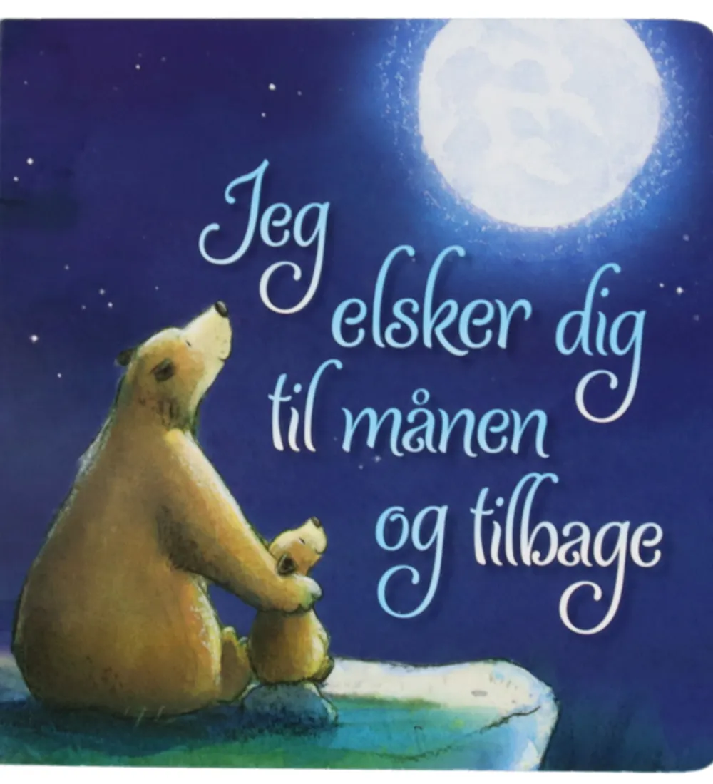 Forlaget Tukan Bøger|Billedbog - Jeg Elsker Dig Til Månen Og Tilbage -